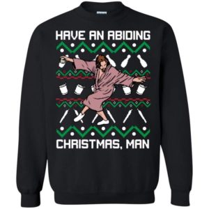 Have An Abiding Christmas Man Sweatshirt Sweatshirt Black S