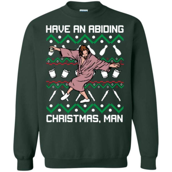 Have An Abiding Christmas Man Sweatshirt Sweatshirt Forest Green S