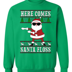 Here Comes Santa Floss Ugly Santa Christmas Sweatshirt Sweatshirt Green S