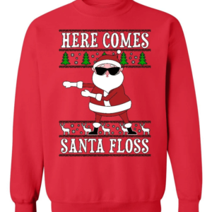 Here Comes Santa Floss Ugly Santa Christmas Sweatshirt Sweatshirt Red S