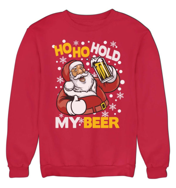 Ho Ho Hold My Beer Ugly Santa Christmas Sweatshirt Sweatshirt Red S