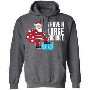 i have a large package funny santa and big sack christmas shirt hoodie dark heather s 1 300x300 image I Have A Large Package Funny Santa And Big Sack Christmas Shirt Hoodie Dark Heather S