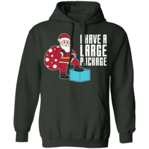 i have a large package funny santa and big sack christmas shirt hoodie forest green s 1 300x300 image I Have A Large Package Funny Santa And Big Sack Christmas Shirt Hoodie Forest Green S