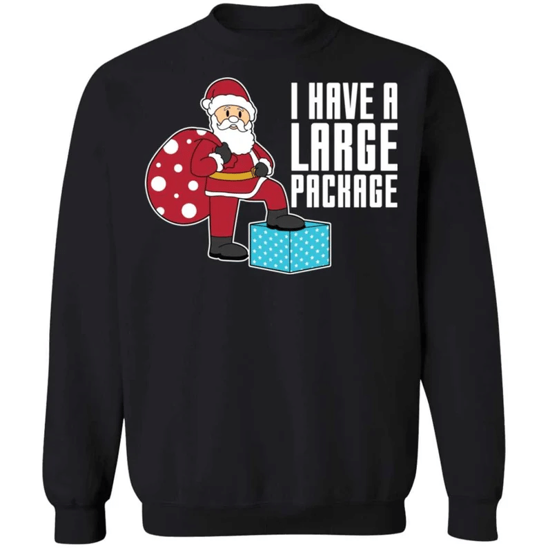 i-have-a-large-package-funny-santa-and-big-sack-christmas-shirt-sweatshirt-black-s-1.png I Have A Large Package Funny Santa And Big Sack Christmas Shirt Sweatshirt Black S