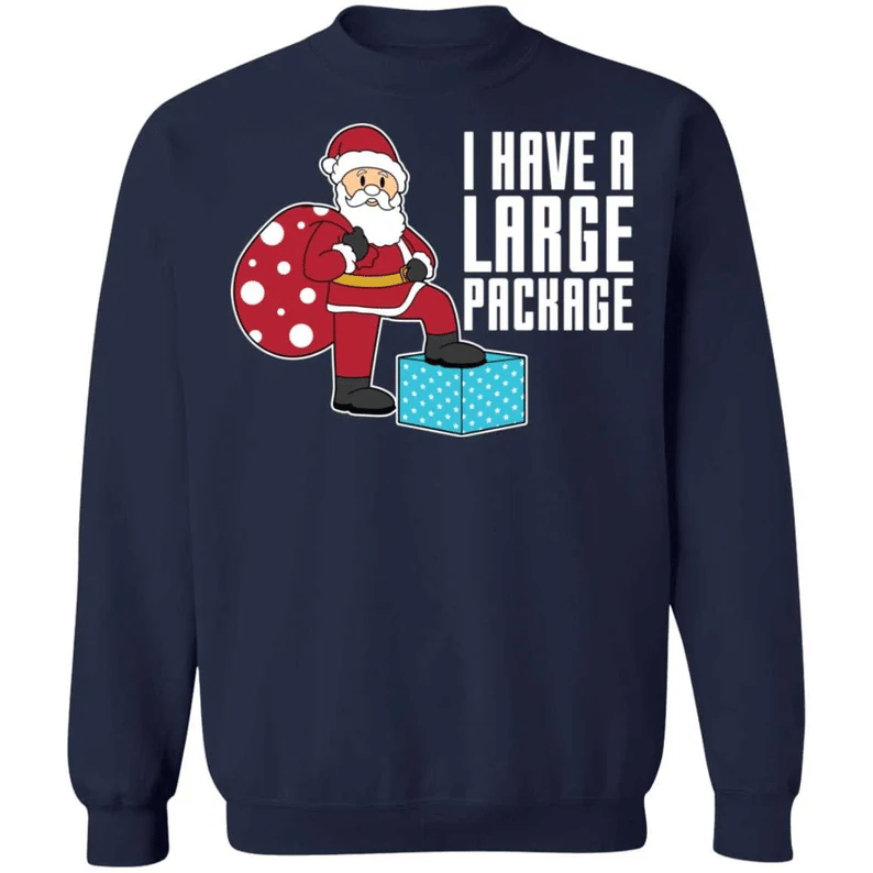 i-have-a-large-package-funny-santa-and-big-sack-christmas-shirt-sweatshirt-navy-s-1.png I Have A Large Package Funny Santa And Big Sack Christmas Shirt Sweatshirt Navy S