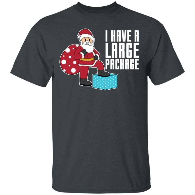 i-have-a-large-package-funny-santa-and-big-sack-christmas-shirt-unisex-t-shirt-dark-heather-s-1.png I Have A Large Package Funny Santa And Big Sack Christmas Shirt Unisex T-Shirt Dark Heather S