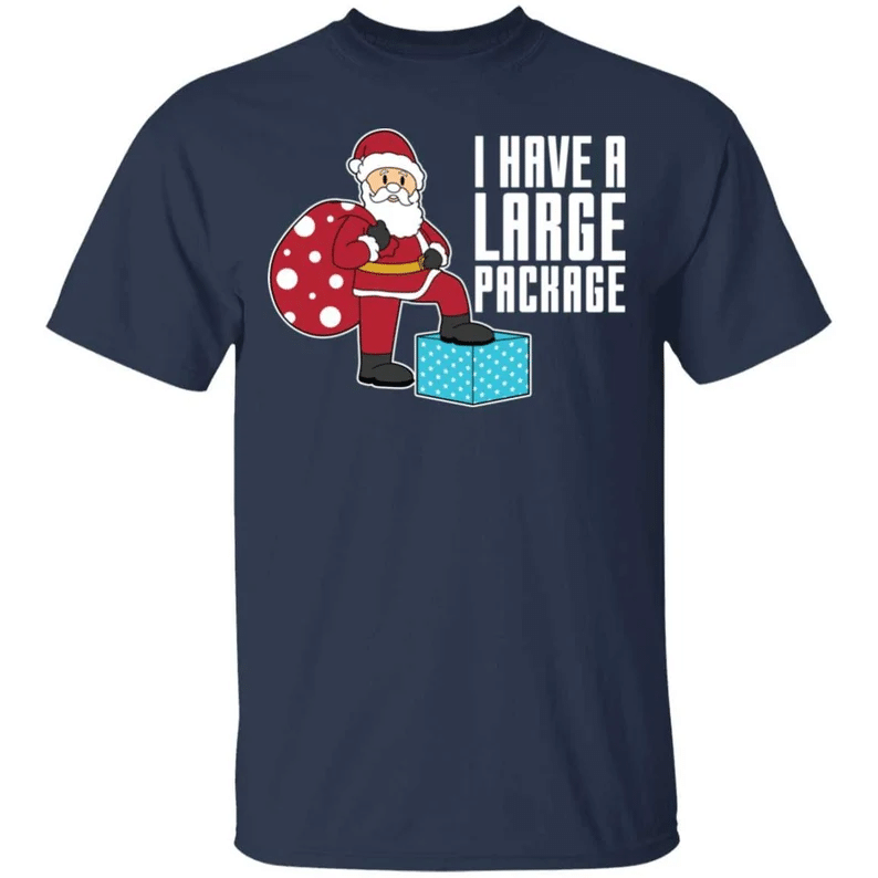 i-have-a-large-package-funny-santa-and-big-sack-christmas-shirt-unisex-t-shirt-navy-s-1.png I Have A Large Package Funny Santa And Big Sack Christmas Shirt Unisex T-Shirt Navy S