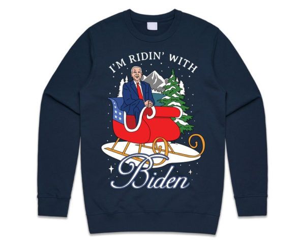 I'm Ridin’ With Biden Joe Biden Sleigh Christmas Sweatshirt Sweatshirt Navy S