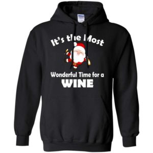 It’s Most Wonderful Time For Wine Funny Santa Christmas Shirt Hoodie Black S