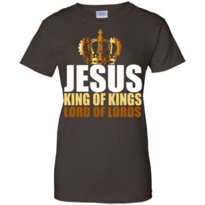 Jesus King of Kings Lord of Lords Christmas T-shirt Hoodie Ladies T-Shirt Dark Chocolate S