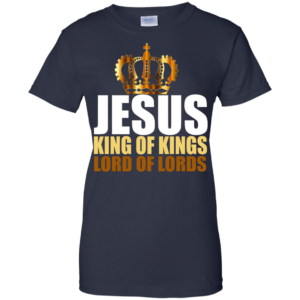 Jesus King of Kings Lord of Lords Christmas T-shirt Hoodie Ladies T-Shirt Navy S