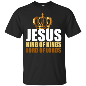 Jesus King of Kings Lord of Lords Christmas T-shirt Hoodie Unisex T-Shirt Black S
