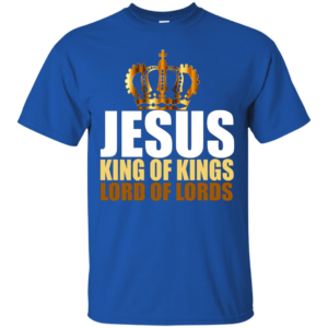Jesus King of Kings Lord of Lords Christmas T-shirt Hoodie Unisex T-Shirt Royal S