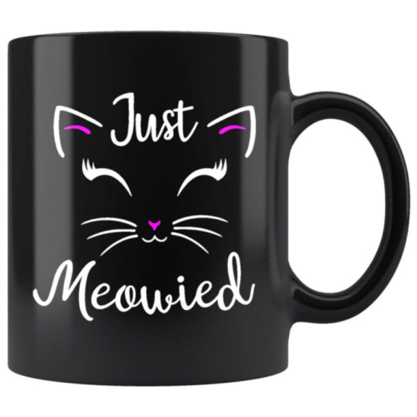Just Meowied Mug Just Married Cat Lover Coffee Mug Mug 11oz Black One Size