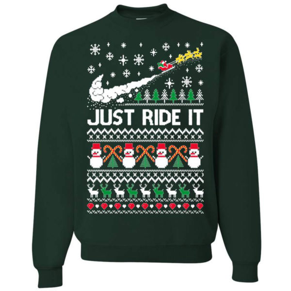 Just Ride It Santa Snowman Christmas Sweatshirt Sweatshirt Forest Green S