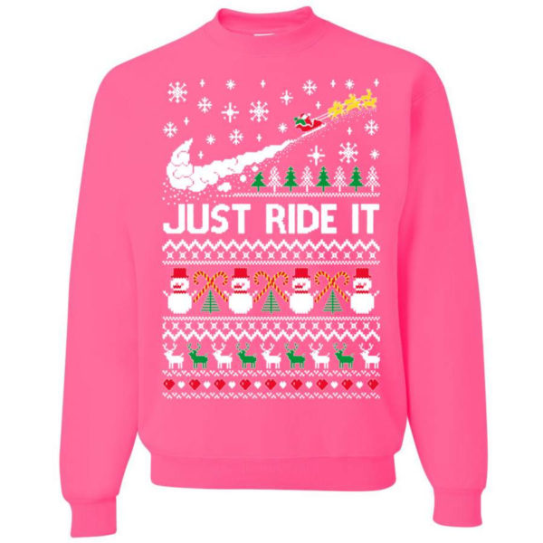 Just Ride It Santa Snowman Christmas Sweatshirt Sweatshirt Neon Pink S