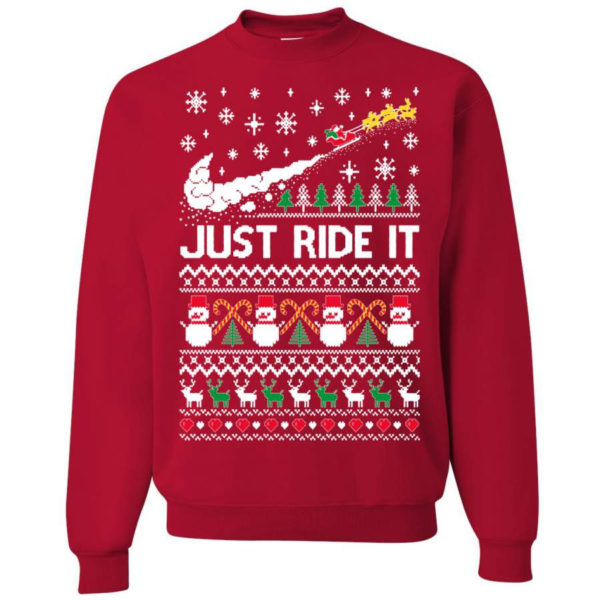 Just Ride It Santa Snowman Christmas Sweatshirt Sweatshirt Red S