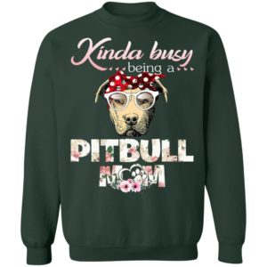 Kinda Busy Being A Pitbull Mom Christmas Sweatshirt Sweatshirt Forest Green S