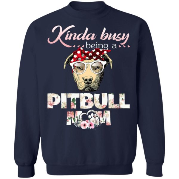 Kinda Busy Being A Pitbull Mom Christmas Sweatshirt Sweatshirt Navy S