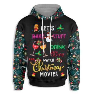 Let Bake Stuff Drink Wine And Watch Christmas Movie Hoodie AOP Sweater Black S