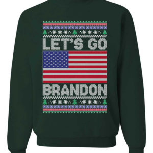 Let's Go Brandon Christmas Sweatshirt Sweatshirt Forest Green S