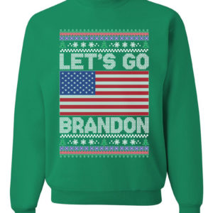 Let's Go Brandon Christmas Sweatshirt Sweatshirt Green S