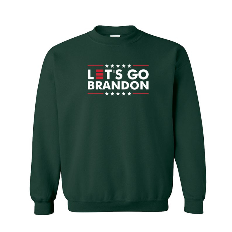 lets-go-brandon-shirt-sweatshirt-forest-green-s-1.jpeg Let's Go Brandon Shirt Sweatshirt Forest Green S