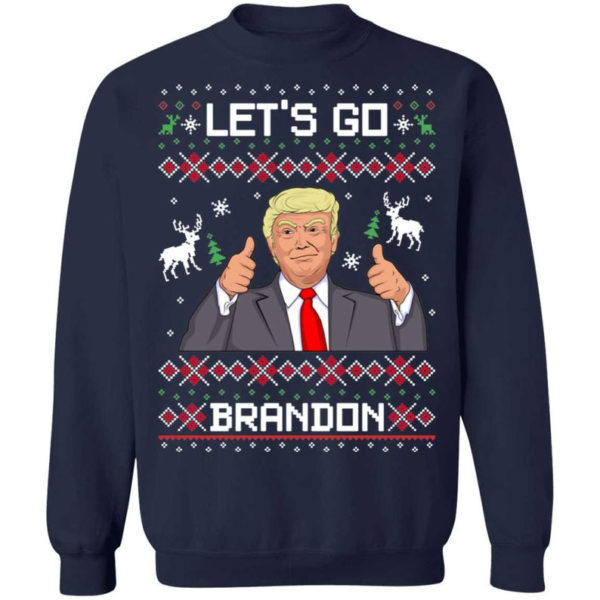 Like Christmas Let's Go Brandon Trump Christmas Shirt Sweatshirt Navy S