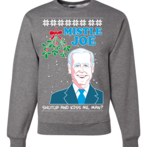 Mistle Joe Shut Up and Kiss Me, Man? Christmas Sweatshirt Sweatshirt Heather Grey S