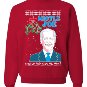 Mistle Joe Shut Up and Kiss Me, Man? Christmas Sweatshirt Sweatshirt Red S