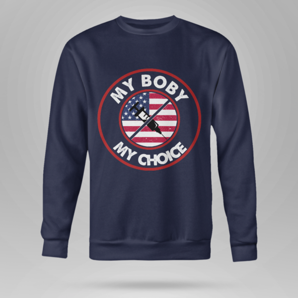My Body My Choice Anti-Vaccination No Forced Vaccines Shirt Crewneck Sweatshirt Navy S