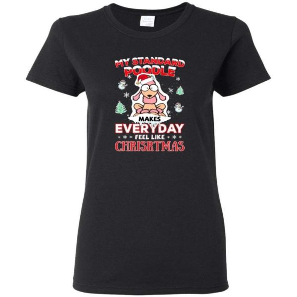 My Standard Poodle Makes Everyday Feel Like Christmas Shirt Ladies Tank Top Black S