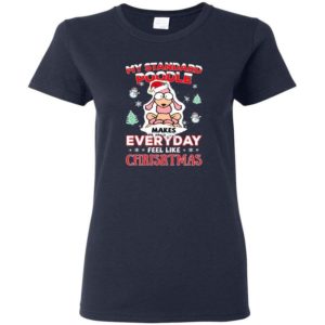 My Standard Poodle Makes Everyday Feel Like Christmas Shirt Ladies Tank Top Navy S
