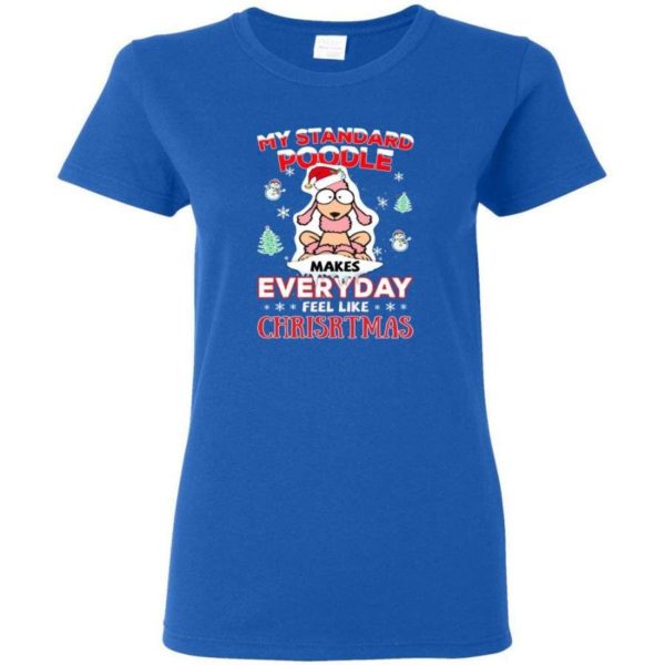 My Standard Poodle Makes Everyday Feel Like Christmas Shirt Ladies Tank Top Royal S