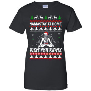 Namastay At Home And Wait For Santa Christmas Shirt Ladies T-Shirt Black S