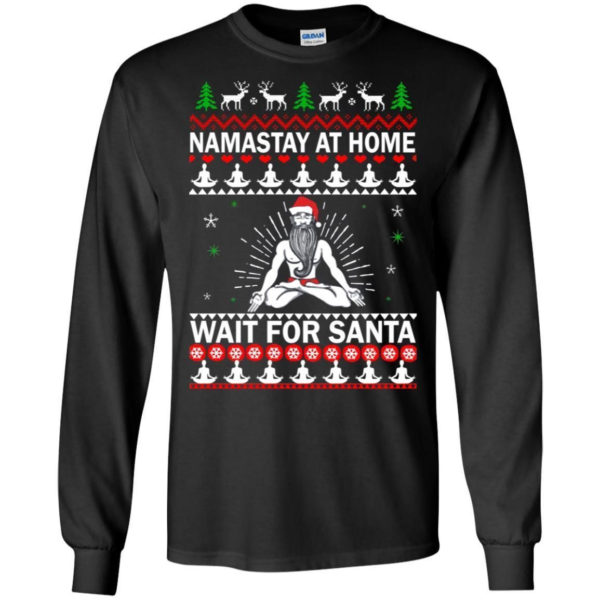Namastay At Home And Wait For Santa Christmas Shirt Long Sleeve Black S