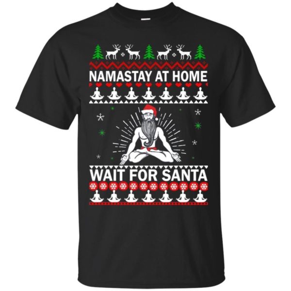 Namastay At Home And Wait For Santa Christmas Shirt Unisex T-Shirt Black S
