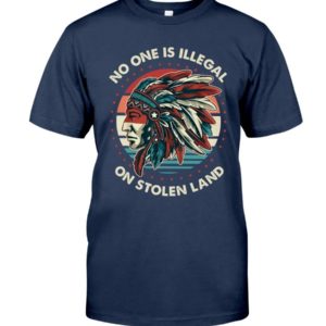 No One Is Illegal On Stolen Land Shirt Classic T-Shirt J Navy S