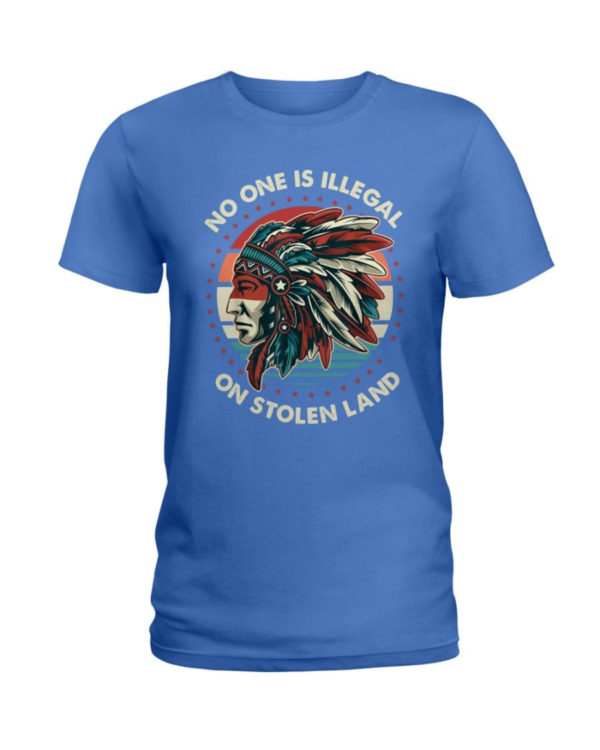 No One Is Illegal On Stolen Land Shirt Ladies T-Shirt Royal Blue S