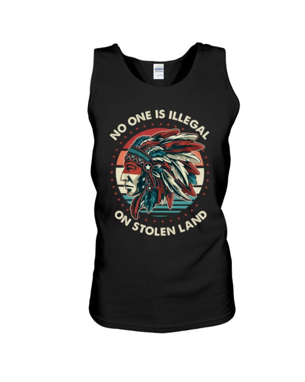 No One Is Illegal On Stolen Land Shirt Unisex Tank Black S