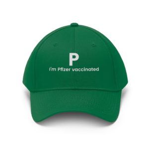 P I’m Pfizer Vaccinated Twill Hat, Cap Kelly Green One size