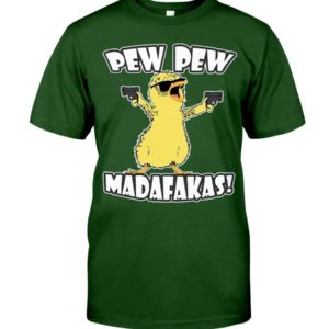 Pew Pew Madafakas Chicken Shirt Classic T-Shirt Forest Green S