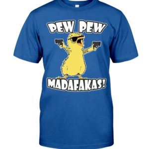 Pew Pew Madafakas Chicken Shirt Classic T-Shirt Royal S