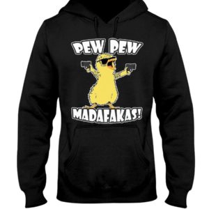 Pew Pew Madafakas Chicken Shirt Hooded Sweatshirt Black S