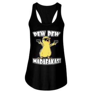Pew Pew Madafakas Chicken Shirt Ladies Flowy Tank Black S