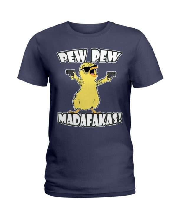 Pew Pew Madafakas Chicken Shirt Ladies T-Shirt Navy S