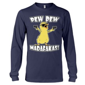Pew Pew Madafakas Chicken Shirt Long Sleeve Tee Navy S