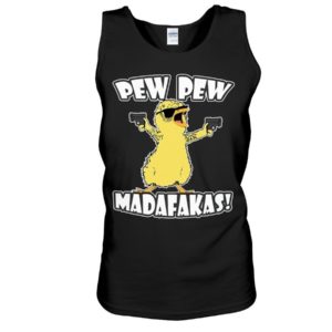 Pew Pew Madafakas Chicken Shirt Unisex Tank Black S
