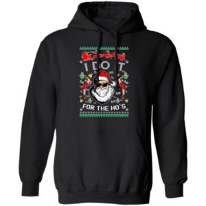 Santa Claus I Do It For The Ho’s Ugly Santa Christmas Shirt Hoodie Black S
