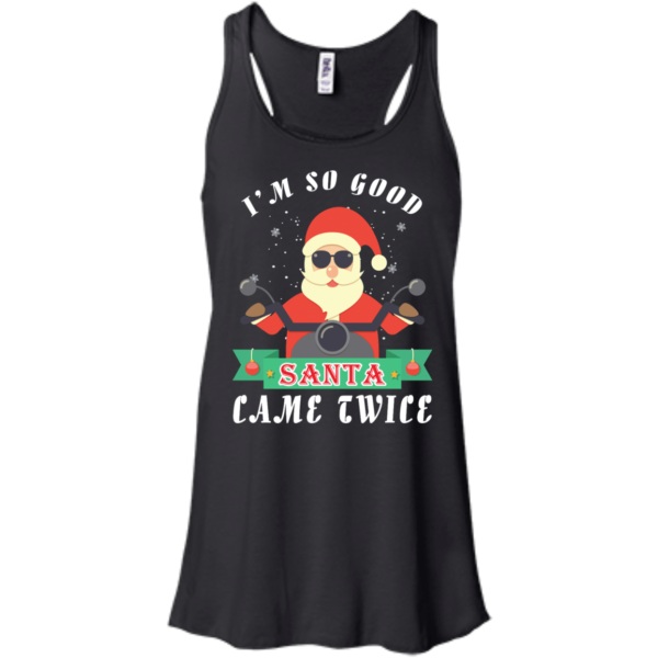 Santa Ride Motorcycle I'm So Good Santa Came Twice Christmas Shirt Ladies Tank Top Black S